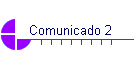 Comunicado 2